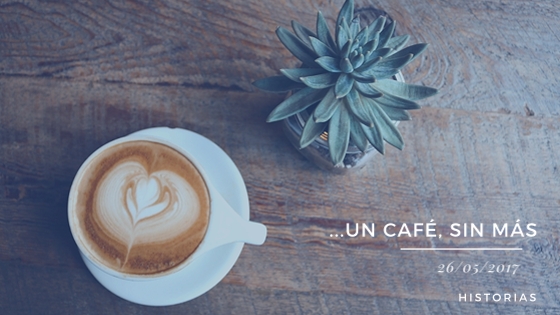 un café, sin más